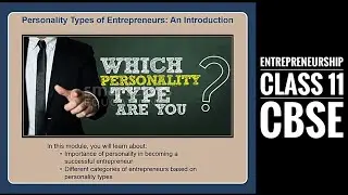 Personality Types of Entrepreneurs : An Introduction | Entrepreneurship Class 11 - CBSE