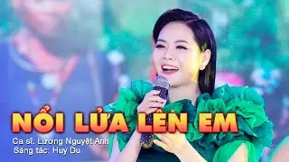 NỔI LỬA LÊN EM