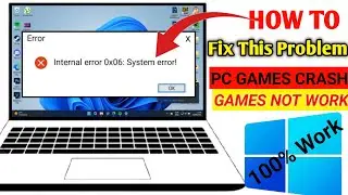 How to Fix internal error 0x06, system error || Pc Games system error Fix
