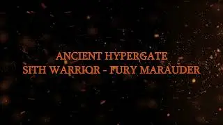 SWTOR 7.0.1 PvP - Ancient Hypergate (Sith Warrior - Fury Marauder)
