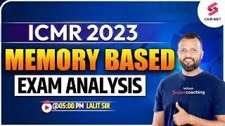 ICMR 2023 Exam | Memory Based ICMR Exam Analysis | Lalir Sir #testbookcsirnet2023