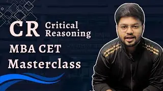 Masterclass for MBA CET | Critical Reasoning | Lectures 2022