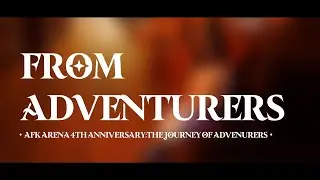 From Adventurers | AFK Arena 4th Anniversary: The journey of adventurers | AFK Arena