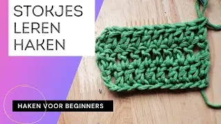 Stokjes haken - haaksteken voor beginners