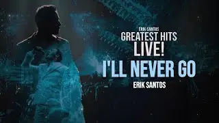 Erik Santos - 'I'll Never Go' | Greatest Hits Live! Performance Video