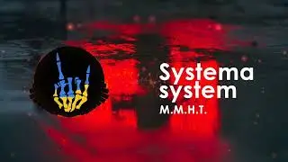Systemasystem - М.М.Н.Т.