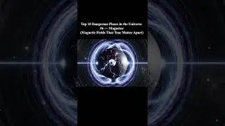 Top 10 Dangerous Places in the Universe - 6. Magnetar #1000subscriber  #trending  #shorts