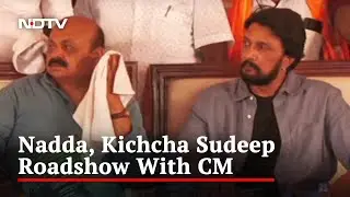 B Bommai Holds Roadshow With Actor Kichcha Sudeep In His Constituency