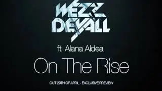Wezz Devall ft. Alana Aldea - On The Rise [PREVIEW]