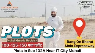 PLOTS in Sector 102A near IT City Mohali,Bang On Bharat mala Road