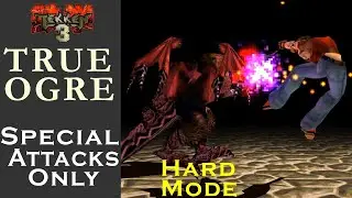 True Ogre Special Attacks only! Tekken 3 Arcade Hard Mode