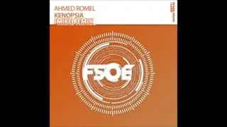 Ahmed Romel - Kenopsia (iMike Remix)