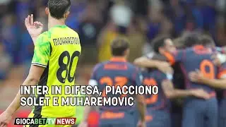 Inter - Piacciono Solet e Muharemovic per la difesa
