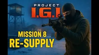 Project I.G.I Mission 8 – Re-Supply | Full Stealth Gameplay Walkthrough [4K] #igi #gaming