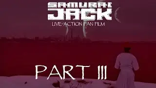 Samurai Jack: Live-Action | Part III: The Future that is Aku...