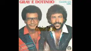 Gray & Dotinho - Andorinha Mensageira