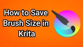 How to Save Brush Size in Krita
