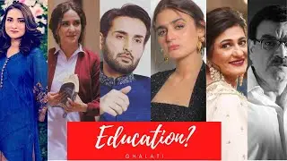 Ghalati Drama Cast Episode 25 &ndash; Episode 26 - Educational Qualification - 4 June 2020