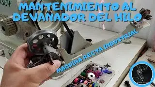 Mantenimiento Al Devanador Del Hilo I Maquina De Coser