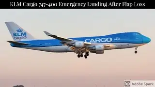 KLM Cargo 747-400 Emergency Landing After Flap Loss