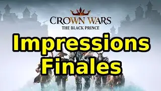 Crown Wars - The Black Prince : Présentation et Impressions