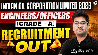 IOCL Recruitment 2025 Out | IOCL 2025 Recruitment without GATE | IOCL 2025 Apply Online by Mohit Sir