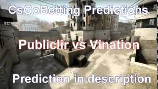 CsGo Betting Predictions Publiclir vs Vination