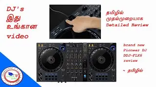pioneer dj ddj flx 6 overview and review in tamil