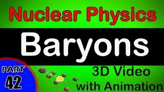 Baryons  | Nuclear Physics | class 12 physics subject notes lectures|CBSE|IITJEE|NEET