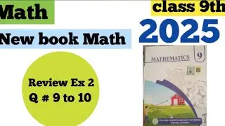 Class 9th Math New book chap 2  Review Ex 2 Q # 9 to 10 Maths-9 class Maths New Book