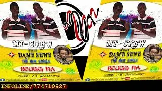 LA NOUVELLE SINGLE QUI FAIT LE BUZZ ( MT CREW ft DAME SENE )
