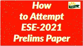 How to Attempt ESE-2021 Prelims Paper | Target IES