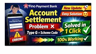 Fino Payment Bank Account Settlement Problem | Type G & Scheme Code Error | 1 Click Solution