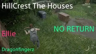HillCrest Houses Assault #elliewilliams #noreturn  The Last of Us Part II Remastered