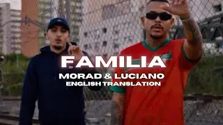 Morad & Luciano - FAMILIA English translation (english lyrics)