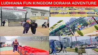 Ludhiana Fun Kingdom Doraha || Adventure Park Doraha || Pendujatt Vlog || 2025