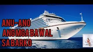 Anu-ano ang mga BAWAL sa BARKO | My Seawoman Story #18 | iam Nica