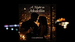 A Night in Medell&iacute;n 🌙 Smooth Jazz After Dark | Romantic Chillout Lounge