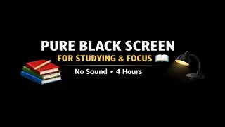Pure Black Screen for Studying & Focus 📚 No Sound 4 Hours