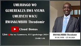 Umuhango wo Guherekeza bwa Nyuma Umubyeyi wacu RWANKUMBIRI Theodomir