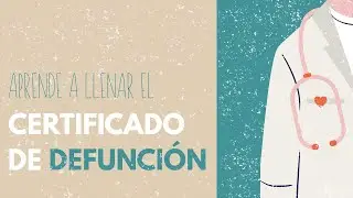 Medicina | C&Oacute;MO LLENAR UN CERTIFICADO DE DEFUNCI&Oacute;N 🩺 Daniela Yushina