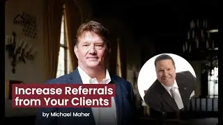 Michael Maher | Referral Mastery