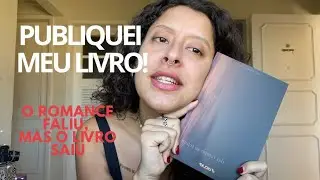 Publiquei Meu Primeiro Livro e Preciso Te Contar Essa Hist&oacute;ria