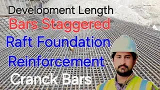 what is cranck bars| Staggered bars| development length| raft foundation steel work