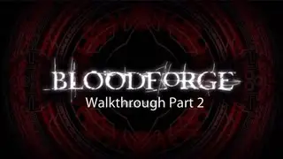 Bloodforge Walkthrough Part 2: Blood Gloves
