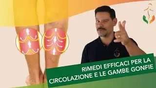 Rimedi efficaci per la circolazione e le gambe gonfie