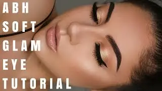 ABH Soft Glam Tutorial