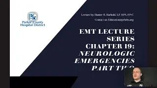 EMT Lecture Series: Neurologic Emergencies Part 2/2