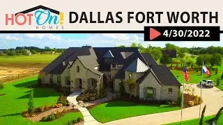 Hot On! Homes in DALLAS FORT WORTH TEXAS!! (Air Date:4/30/22)