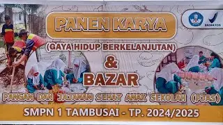 Panen Karya & Bazar Jajanan Sehat - SMP Negeri 1 Tambusai 